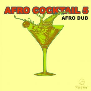 Download track Afro Cocktail 5 Afro Dub