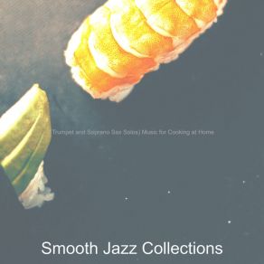 Download track Successful Backdrops For Family Meals Smooth Jazz Collections