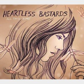 Download track Brazen Heartless Bastards