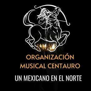 Download track Popurrí Norteño: Tristes Recuerdos / Caminos De Michoacan / El Golpe Traidor / Que Me Lleve El... Organizacion Musical Centauro