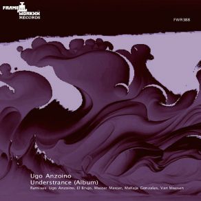 Download track Understrance Part 1 (MaKaJa Gonzales, Van Maesen Remix) Ugo AnzoinoMaKaJa Gonzales, Van Maesen