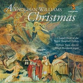 Download track 06.8 Traditional English Carols No. 6, The Truth Sent From Above Vaughan Williams Ralph