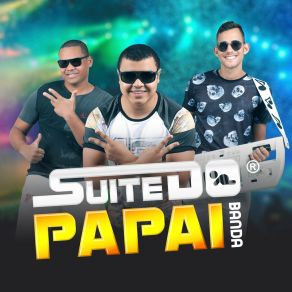 Download track Cachorro Coló Suíte Do Papai