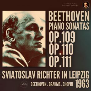 Download track Piano Sonata No. 31 In A Flat Major, Op. 110 - 1. Moderato Cantabile Molto Espressivo (Remastered 2022, Leipzig 1963) Sviatoslav Richter