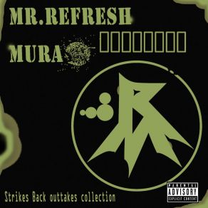 Download track A Group Image Of The Magical MR. Refresh Mura