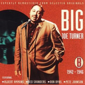 Download track Roll 'Em Pete The Big Joe Turner