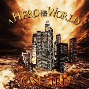 Download track Save The World From Fire (Extended Version) A Hero For The World