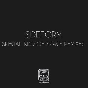 Download track Special Kind Of Space (Vortex Remix) Sideform