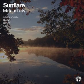 Download track Melancholy (Clarium Remix) SunflareClarium