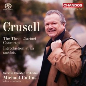 Download track 6. Grand Concerto For Clarinet And Orchestra Op. 5 - III. Rondo. Allegretto - Maggiore - Piu Vivo Bernhard Henrik Crusell