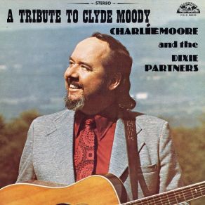 Download track I Can Tell When I'M Not Wanted Charlie Moore, The Dixie Partners