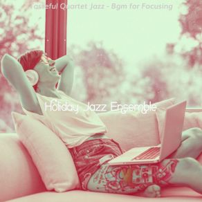 Download track Background For Working From Home Holiday Jazz Ensemble