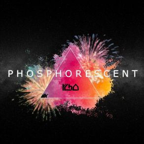 Download track Phosphorescent KChG