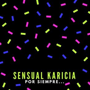 Download track Aquel Día Yo Lloré Sensual Karicia