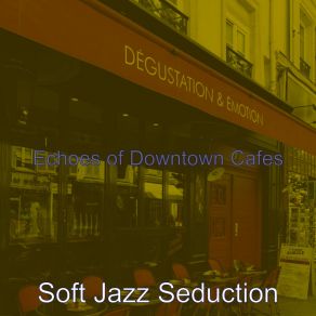 Download track Fun Ambience For Oat Milk Cappuccinos Soft Jazz Seduction