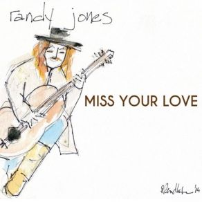 Download track Miss Your Love Randy Jones