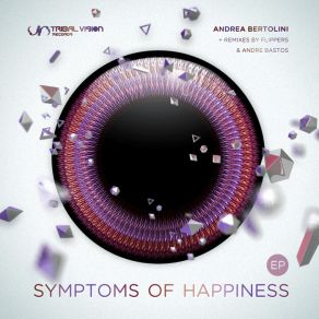 Download track Symptoms Of Happiness (Andre Bastos Remix) Andrea BertoliniAndre Bastos