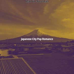 Download track Background For Chilling Out Japanese City Pop Romance