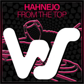 Download track From The Top (Instrumental Mix) Hahnejo