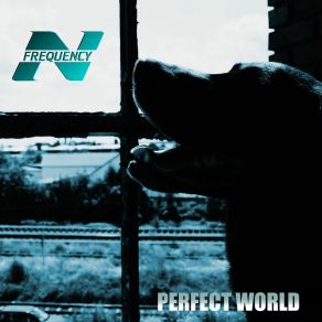 Download track Perfect World (Digital Energy Remix) N-FrequencyDigital Energy