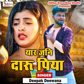 Download track Yaar Jani Daru Piya, Pt. 1 Deepak Deewana