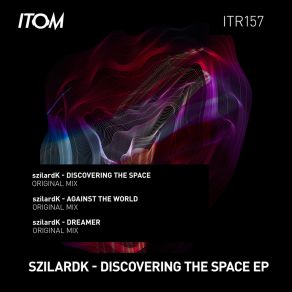 Download track Discovering The Space (Extended Mix) SzilardK