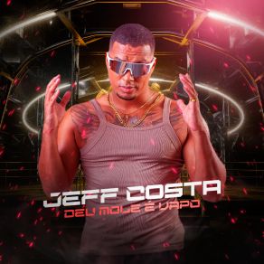 Download track É Um Tal De Bota Bota Mete Jeff Costa