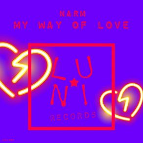 Download track My Way Of Love (Extended Mix) Narm