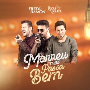 Download track Morreu Mas Passa Bem Lucas Israel