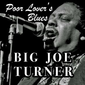 Download track Baby I Still Want You The Big Joe Turner