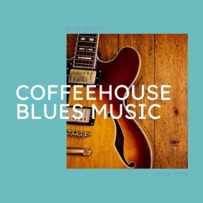 Download track I Feel A Sin Coming On Cafe Blues Classics