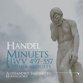 Download track Minuets, HWV 497-557 No. 8, Minuet In D Minor, HWV 507a Alessandro Simonetto