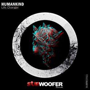 Download track Life Changer Humankind