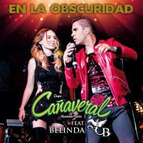 Download track En La Obscuridad (Belinda) Grupo Cañaveral De Humberto PabónBelinda