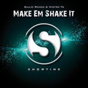 Download track Make 'Em Shake It (Instrumental Mix) Giulio Rondo