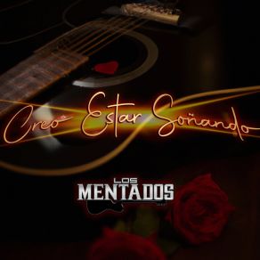 Download track Creo Estar Soñando Los Mentados