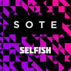 Download track Selfish (Extended Mix) Sote