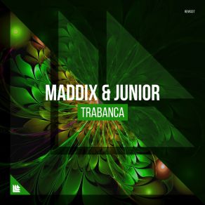 Download track Trabanca (Extended Mix) Junior, Maddix