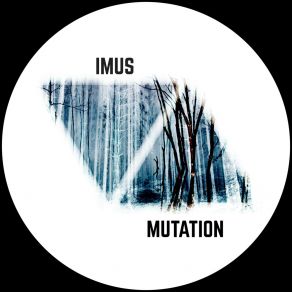 Download track Mutation II Imus