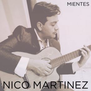 Download track No Tengo La Culpa NICO MARTÍNEZ