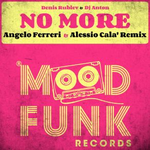 Download track No More (Angelo Ferreri & Alessio Cala' Dub Mix) DJ AntonAngelo Ferreri, Alessio Cala'