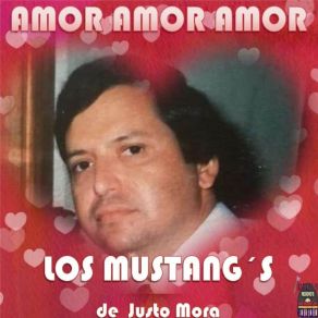 Download track Te Quiero Todavia Los Mustang's De Justo MoraJesus Plaza