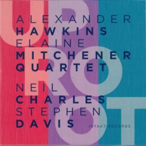 Download track If You Say So Alexander Hawkins, Elaine Mitchener Quartet