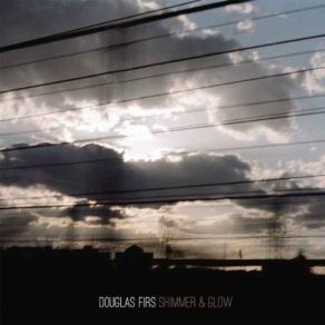 Download track Shimmer & Glow Douglas Firs