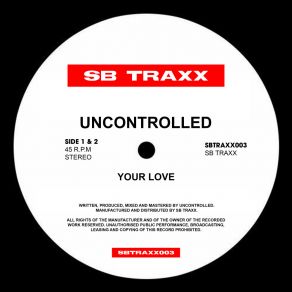 Download track Your Love UNCONTROLLED