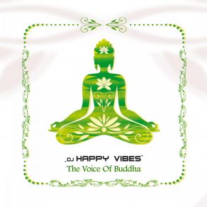 Download track The Voice Of Buddha (Radio) DJ Happy Vibes