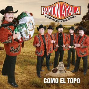 Download track Como El Topo Ramón Ayala, Sus Bravos Del Norte