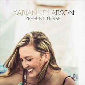 Download track Present Tense Karianne Larson