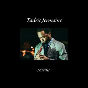 Download track How I Feel Tadric Jermaine