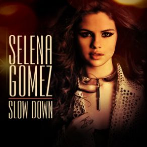 Download track Slow Down (Smash Mode Radio Edit) Selena Gomez